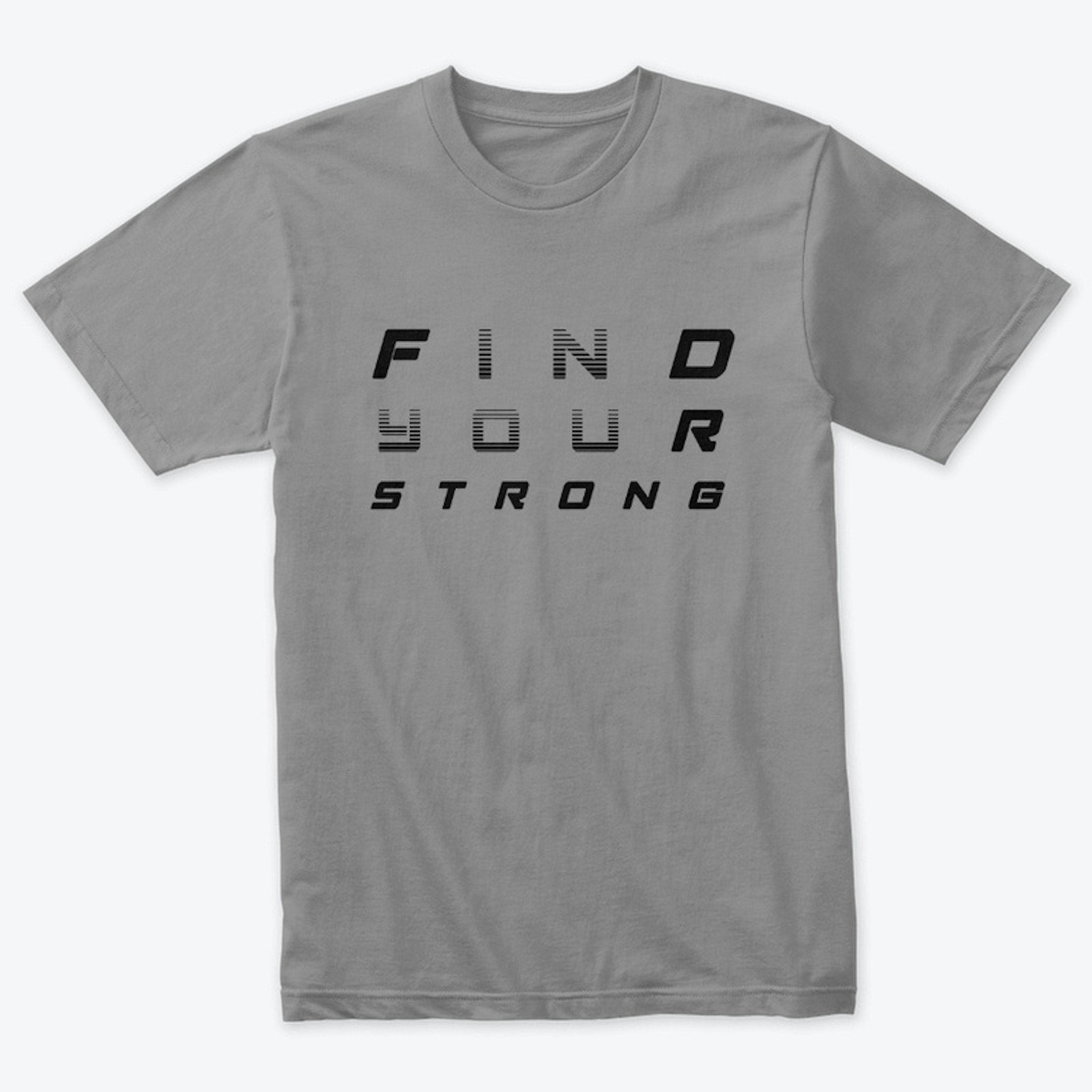 Find Your Strong (black lettering)