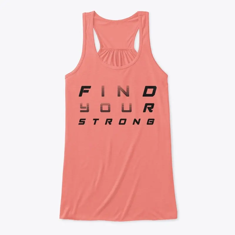 Find Your Strong (black lettering)